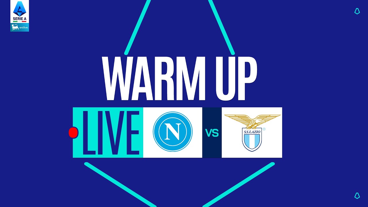 🔴 LIVE | Warm up | NAPOLI-LAZIO | Serie A Enilive 2025/26