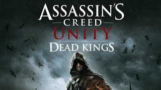 &quot;Assassin’s Creed: Unity&quot; Walkthrough (100% Synchronization), [DLC] Dead Kings (Sequence 13)