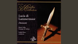 Donizetti: Lucia di Lammermoor: Tombe degli avi miei... Fra poco a me ricovero (Act Three)