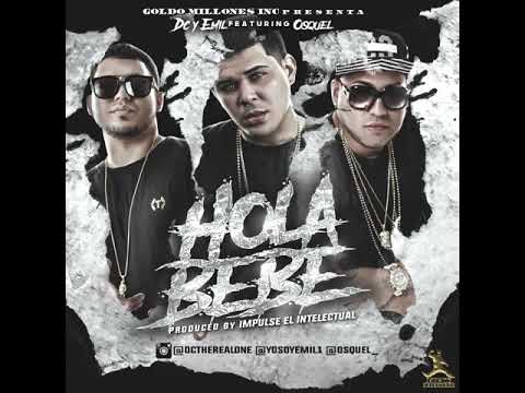 DC y Emil Ft. Osquel | Hola Bebe | Reggaeton