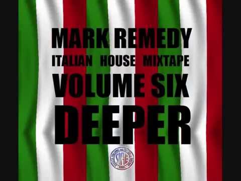 Mark Remedy Italian House Mixtape Vol 6