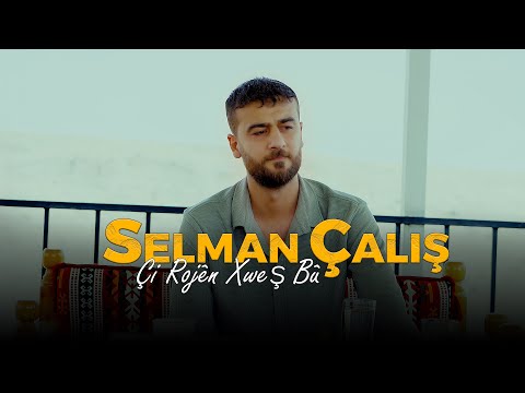 Selman Çalış - Çi Rojen Xweş Bu - 2025
