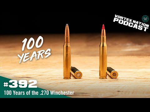 Ep. 392 | 100 Years of the .270 Winchester
