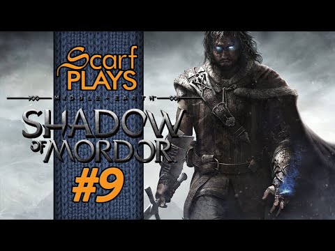 ScarfPlays Shadow of Mordor 9 - Distractions