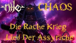 Warhammer 40k CHAOS - Die Rache Krieg Lied Der Assyriche - Nile