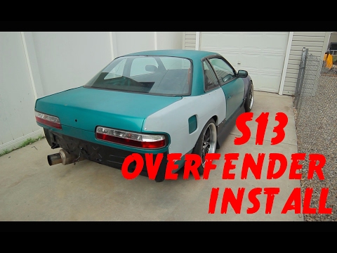 240sx S13 Overfender Install
