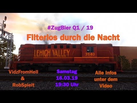 #ZugBier Q1/19 Filterlos Durch die Nacht | 16.03.19 | 19:30 Uhr