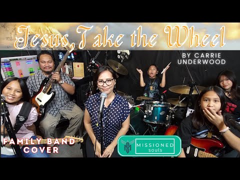 Jesus, Take the Wheel - Carrie Underwood | Missioned Souls | family band cover