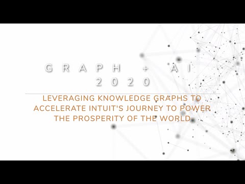 Graph + AI Recap 2020 - Day 2 Keynote - Dr. Jay Yu, Distinguished Engineer and Architect, Intuit