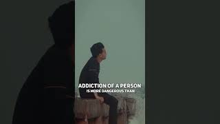 Addiction of a person is more dangerous than drugs #whatsappstatus #shorts #youtubeshorts