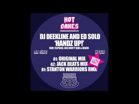 DJ DEEKLINE AND ED SOLO - B1: HANDZ UP (STANTON WARRIORS RMX) [HOT10] BPM: 132 KEY: 6A - 2008