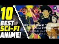 The 10 GREATEST Sci Fi Anime Of All Time