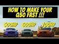How To Make A Q50 Fast