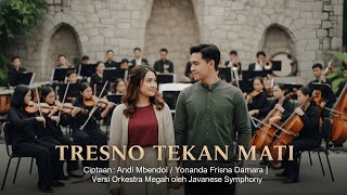 Download lagu TRESNO TEKAN MATI – Orkestra Megah | Cipt. Andi Mbendol / Yonanda Frisna Damara | Javanese Symphony mp3
