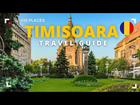 Top 10 Places To Visit In Timisoara | Ultimate Travel Guide