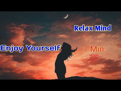 Enjoy Yourself • Relax Mind • #short • calm soothing music • energetic •. nature clips