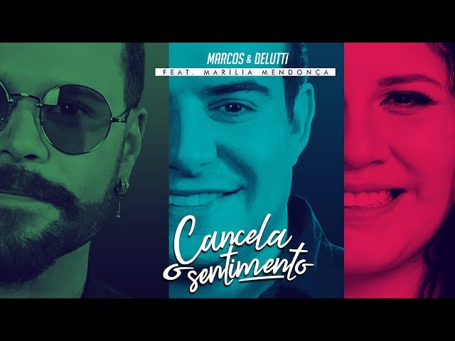 Download Cancela o Sentimento (part. Marília Mendonça) Marcos & Belutti