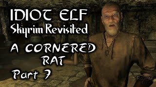 Skyrim Revisited - 166 - A Cornered Rat - Part 7