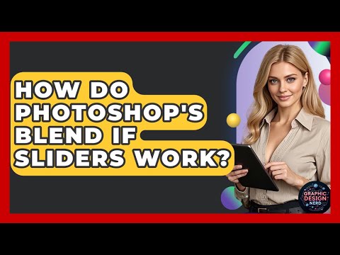 How Do Photoshop's Blend If Sliders Work? - Graphic Design Nerd