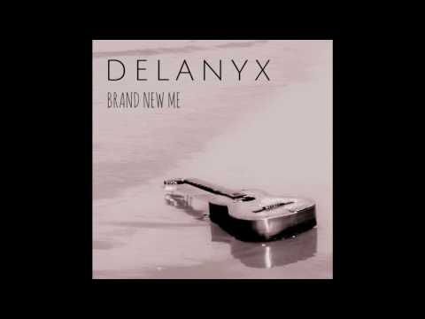 Delanyx - Brand New Me