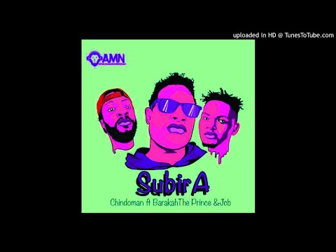 Chindoman Ft. Barakah The Prince & Jcb - Subira (Official Audio)