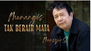 Download lagu Mansyur S - Menangis Tak Berair Mata (  Lyrics Video ) mp3