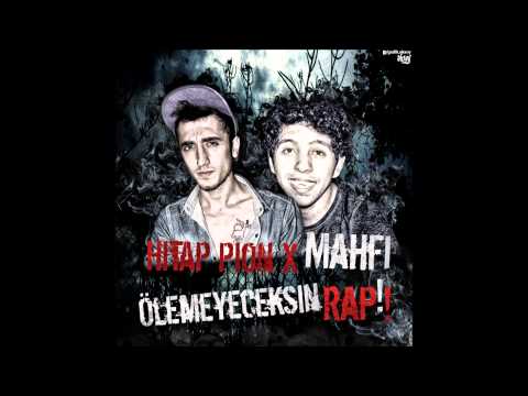 Mahfi & Hitap Pion X - Ölemeyeceksin Rap !