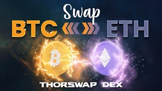 How to Swap Bitcoin and Ethereum on THORSwap DEX (Tutorial)