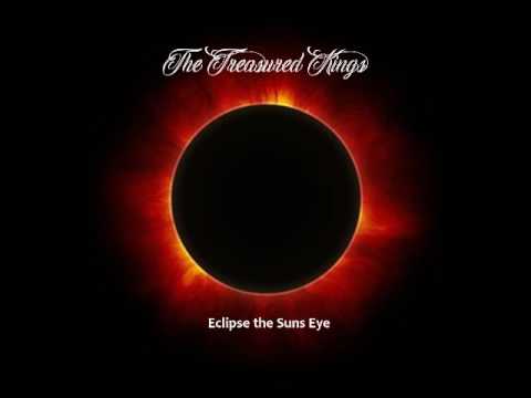 The Treasured Kings - Eclipse the Suns Eye (Full Album 2017)