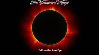 The Treasured Kings - Eclipse the Suns Eye (Full Album 2017)
