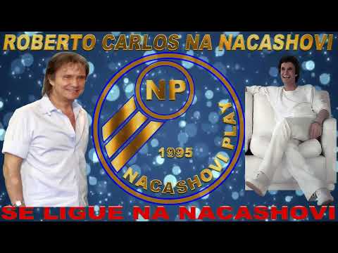 ROBERTO CARLOS NO NACASHOVI