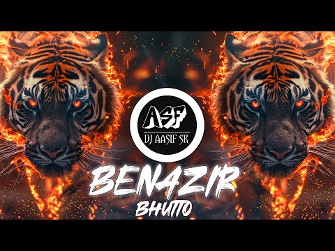 BENAZIR BHUTTO ( BASS MIX ) | DJ AASIF SK