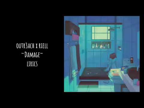 Outr3ach x Riell - Damage lyrics