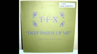 Tfx - deep inside of me (tfx 'from within' mix the vocal version)