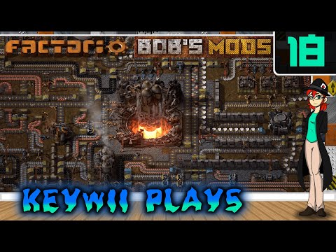 Keywii Plays Factorio (18) Bob's Mods