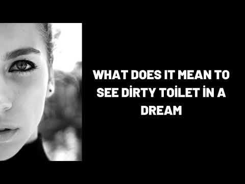 What Does It Mean To See Dirty Toilet in a Dream?