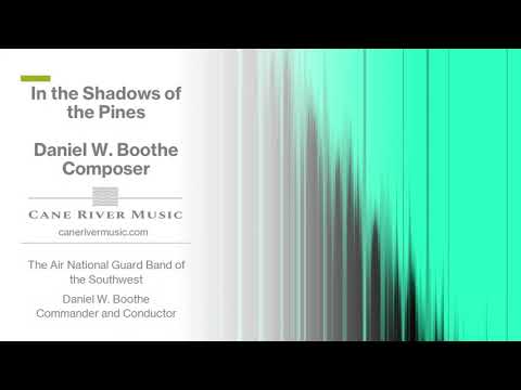 In the Shadow of the Pines - Daniel Boothe, Composer
