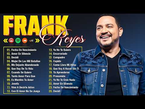 FRANK REYES TOP 30: FECHA DE VENCIMIENTO Y MAS - LAS 30 GRANDES CANCIONES DE FRANK REYES