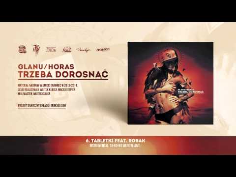 GLANU/HORAS - TABLETKI feat. Robak (Inflacja)