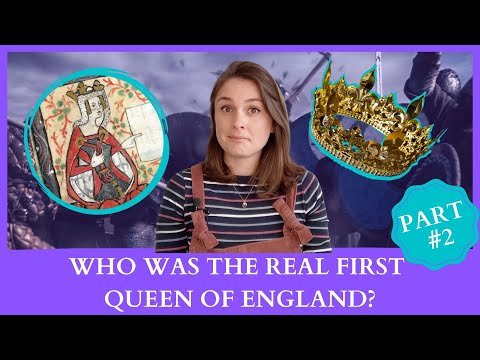 Quick Histories | Was Empress Matilda the real first Queen of England?