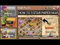 HOW TO 3 STAR PAPER MAP। Clash Of Clans (coc)