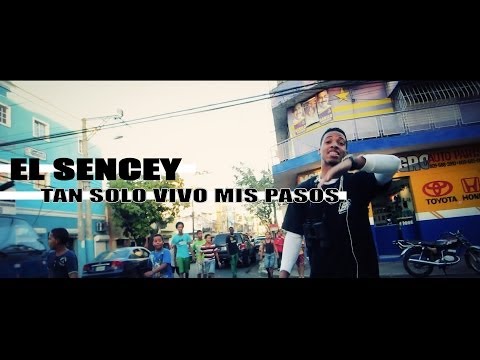 El Sencey - Tan solo vivo mis pasos (VIDEO OFICIAL)