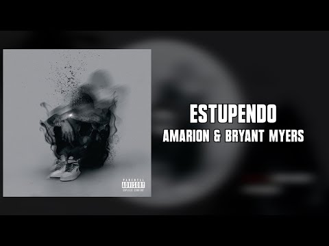 Amarion x Bryant Myers - Estupendo [Letra]