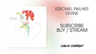 Ezéchiel Pailhès - Divine (Full Album)