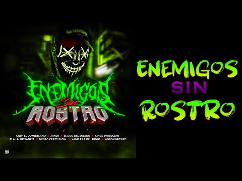 Enemigos Sin Rostro - Kings Evolución ❌ Pla La Sustancia ❌ Yamilet ❌ Antónimos Rd & Varios Artista