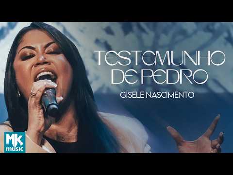 Gisele Nascimento - Testemunho de Pedro (Ao Vivo) (Clipe Oficial MK Music)