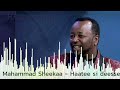 Best Oromo Music Mahammad Sheekaa Haatee Si Deesse Haddaar Tube