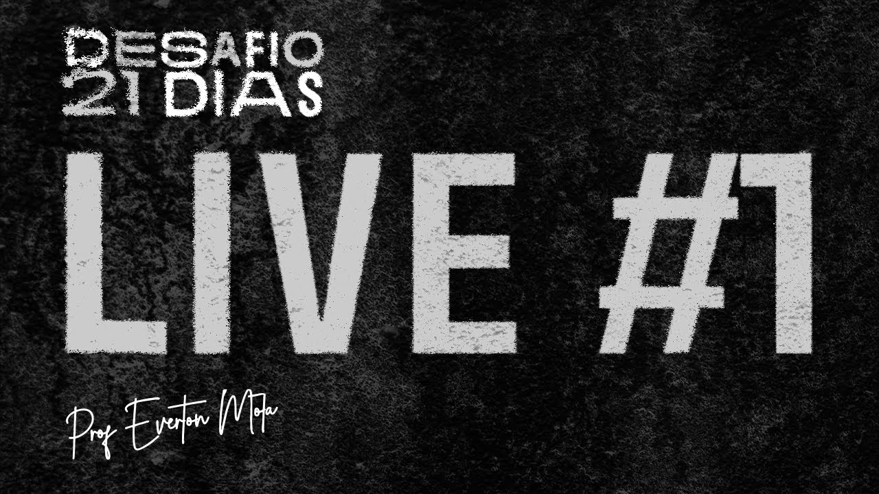 DESAFIO DE 21 DIAS | OU VOCÊ MUDA, OU NADA MUDA - PROF. EVERTON MOTA