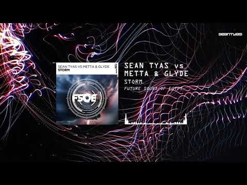 Sean Tyas vs. Metta & Glyde - Storm (Extended Mix)