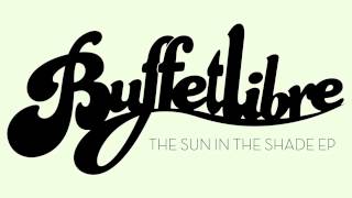 BUFFETLIBRE feat.Nick Krill - The Sun in the Shade (audio)